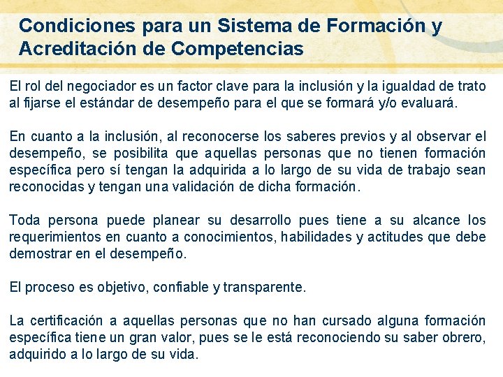 Condiciones para un Sistema de Formación y Acreditación de Competencias El rol del negociador Condiciones para un Sistema de Formación y Acreditación de Competencias El rol del negociador