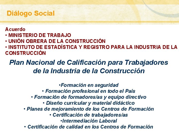 Antecedentes Diálogo Social Convenios con las jurisdicciones Acuerdo • MINISTERIO DE TRABAJO • UNIÓN Antecedentes Diálogo Social Convenios con las jurisdicciones Acuerdo • MINISTERIO DE TRABAJO • UNIÓN