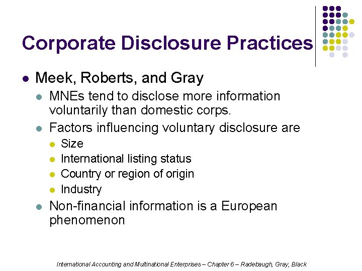 Corporate Disclosure Practices l Meek, Roberts, and Gray l l MNEs tend to disclose