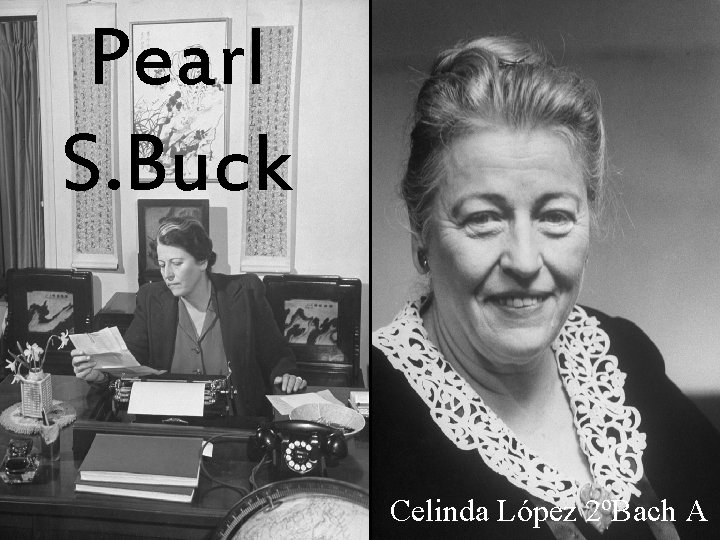 Pearl S. Buck Celinda López 2ºBach A 