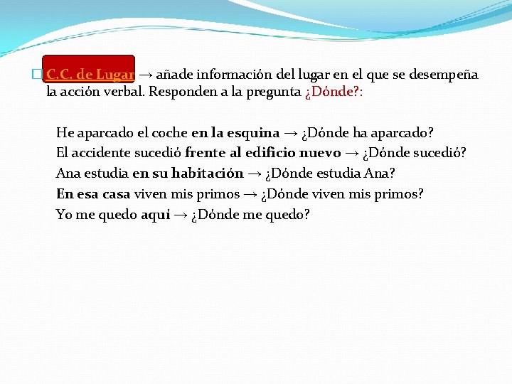 � C. C. de Lugar → añade información del lugar en el que se