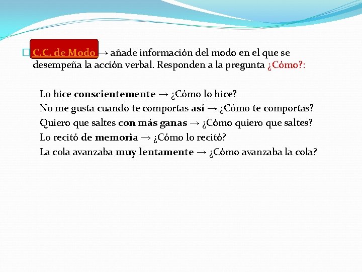 � C. C. de Modo → añade información del modo en el que se