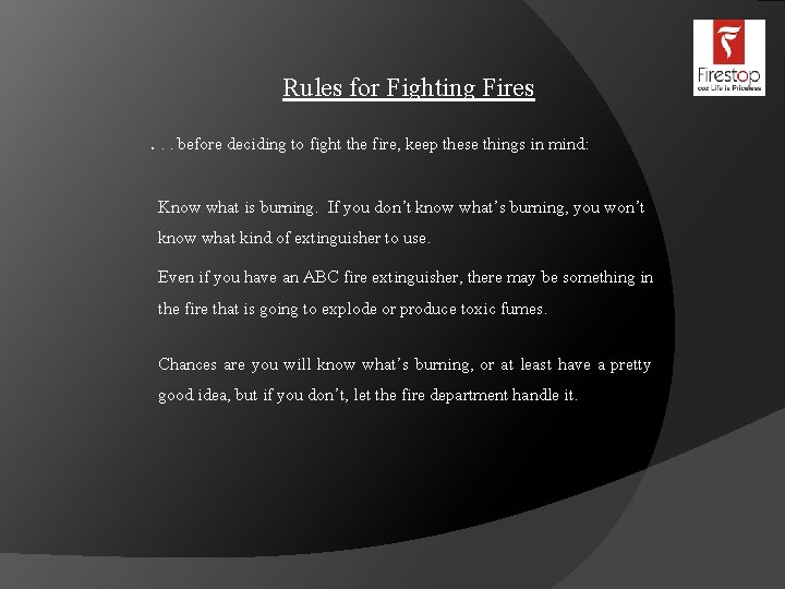 Rules for Fighting Fires. . . before deciding to fight the fire, keep these Rules for Fighting Fires. . . before deciding to fight the fire, keep these