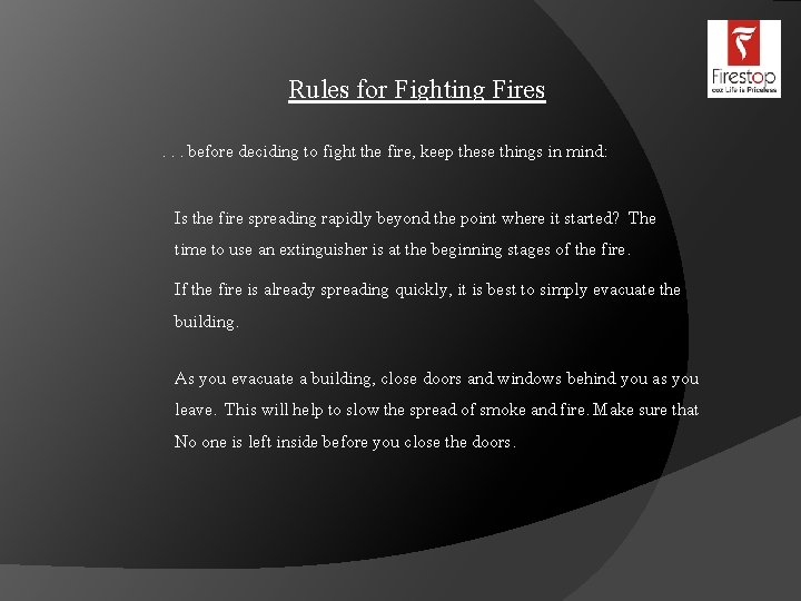 Rules for Fighting Fires. . . before deciding to fight the fire, keep these Rules for Fighting Fires. . . before deciding to fight the fire, keep these