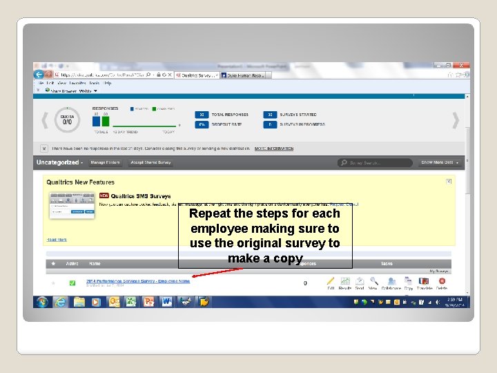Repeat the steps for each employee making sure to use the original survey to