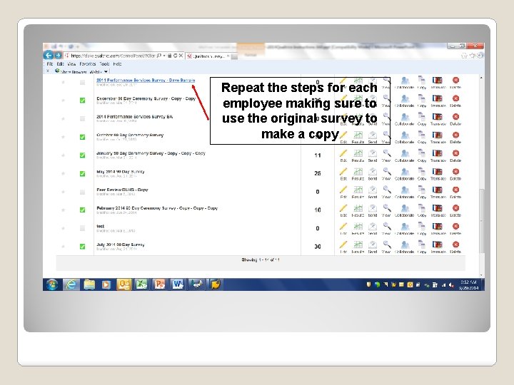 Repeat the steps for each employee making sure to use the original survey to