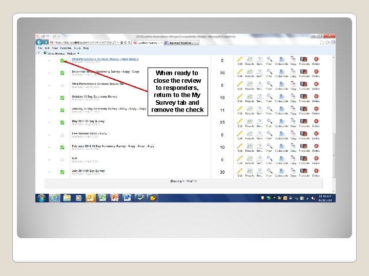 When ready to close the review to responders, return to the My Survey tab