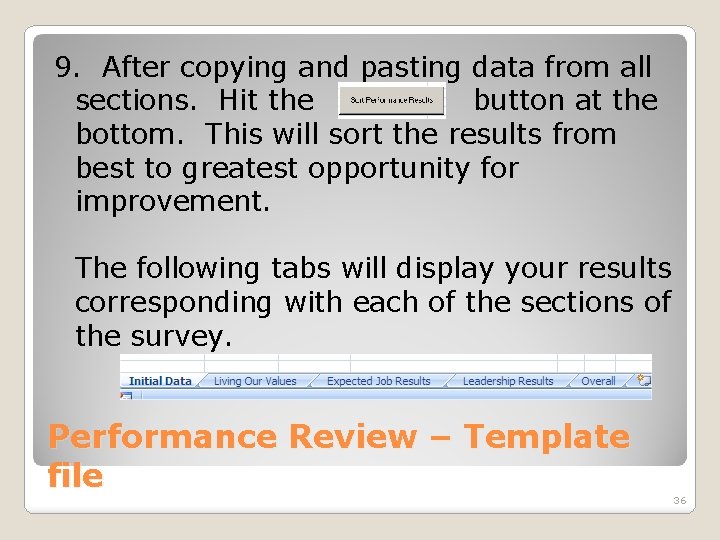 9. After copying and pasting data from all sections. Hit the button at the