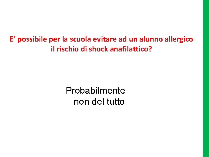 E’ possibile per la scuola evitare ad un alunno allergico il rischio di shock