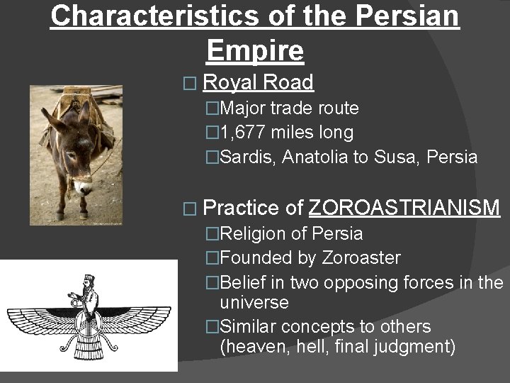 Characteristics of the Persian Empire � Royal Road �Major trade route � 1, 677