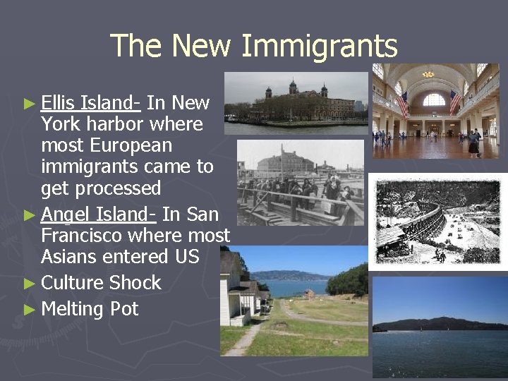 The New Immigrants ► Ellis Island- In New York harbor where most European immigrants