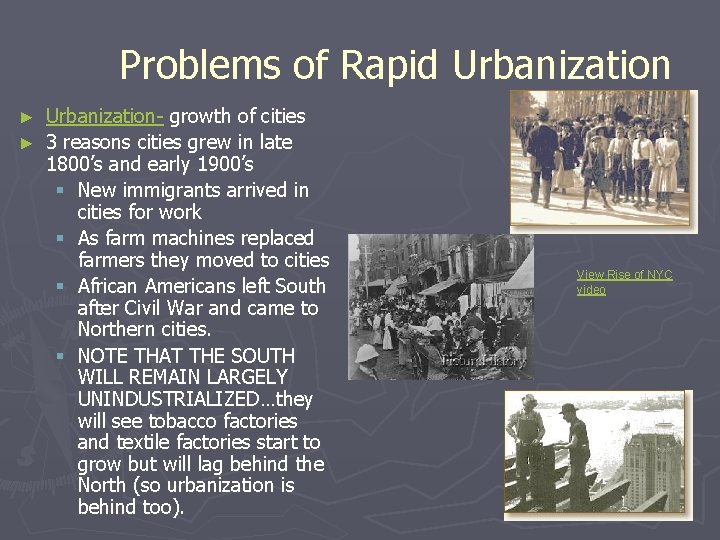 Problems of Rapid Urbanization- growth of cities ► 3 reasons cities grew in late