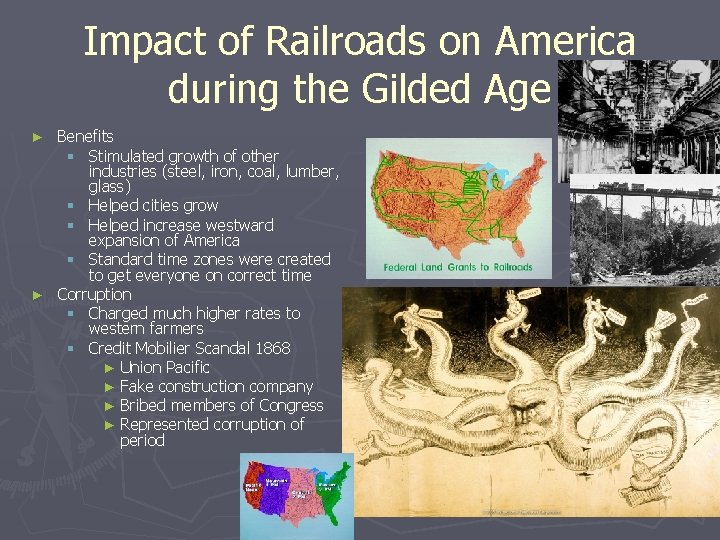 Impact of Railroads on America during the Gilded Age Benefits § Stimulated growth of