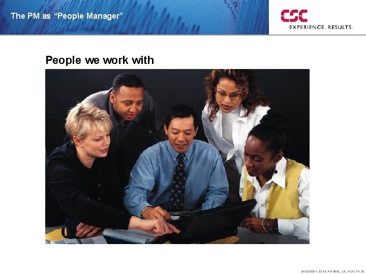 The PM as “People Manager” People we work with 9/16/2020 4: 03: 46 AM