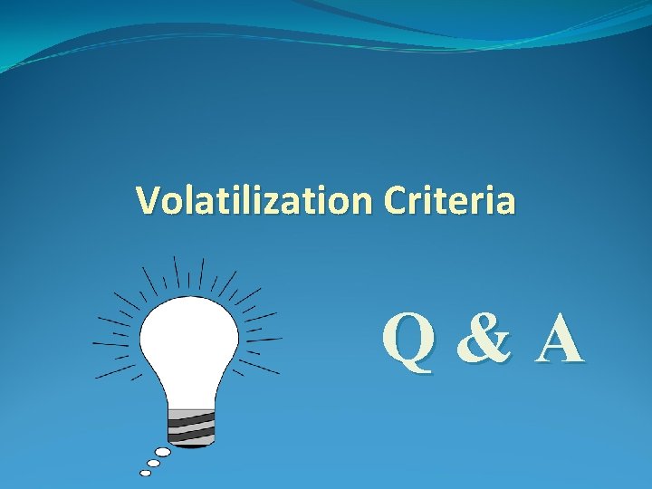 Volatilization Criteria Q&A 
