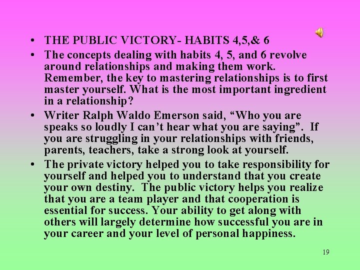  • THE PUBLIC VICTORY- HABITS 4, 5, & 6 • The concepts dealing