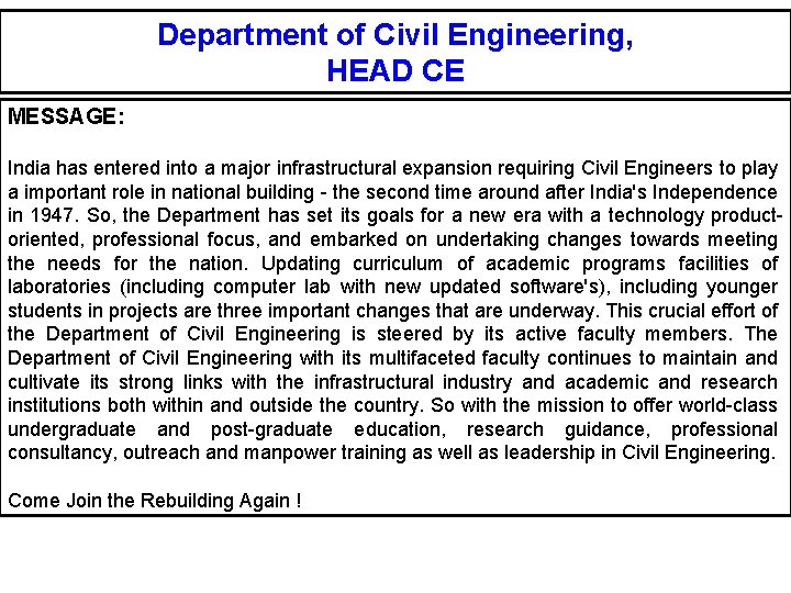 Department of Civil Engineering, HEAD CE MESSAGE: India has entered into a major infrastructural
