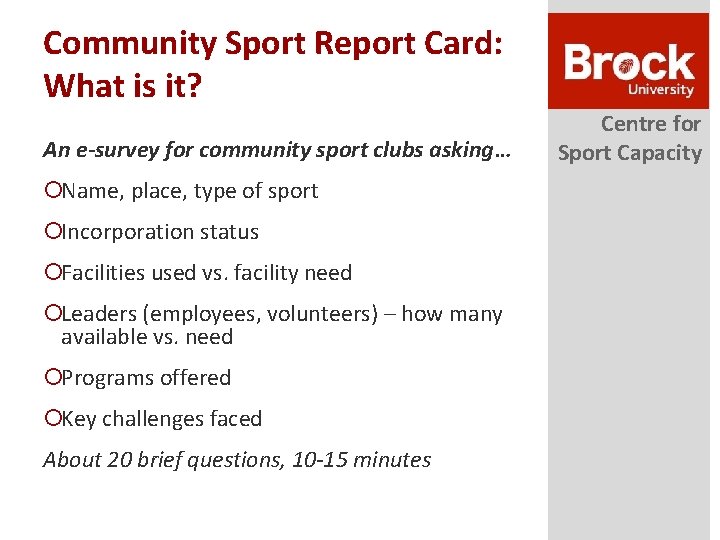 Community Sport Report Card: What is it? An e-survey for community sport clubs asking…