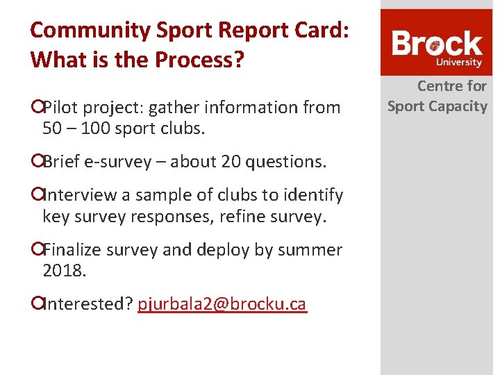 Community Sport Report Card: What is the Process? ¡Pilot project: gather information from 50