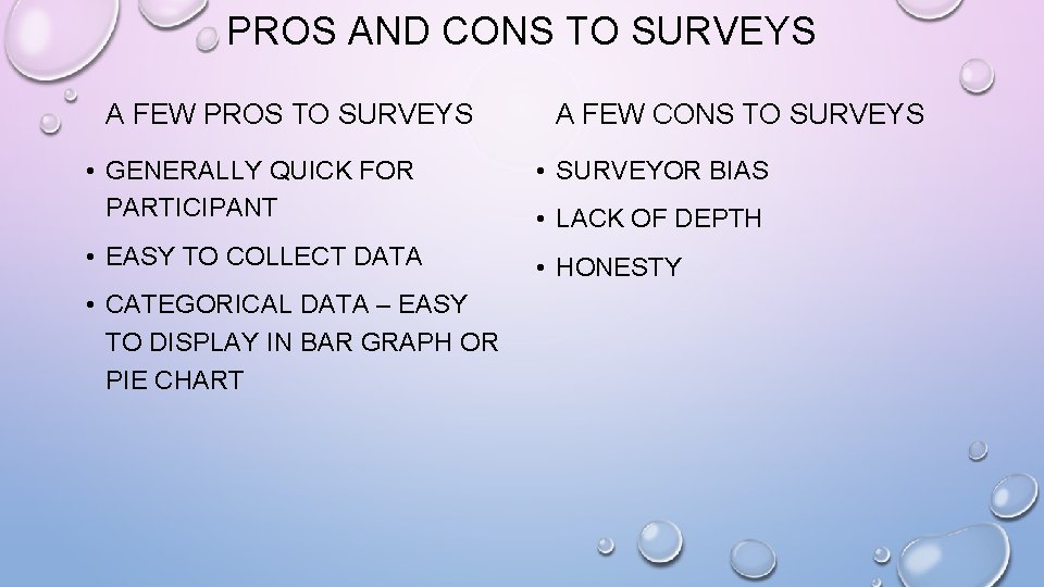 PROS AND CONS TO SURVEYS A FEW PROS TO SURVEYS A FEW CONS TO