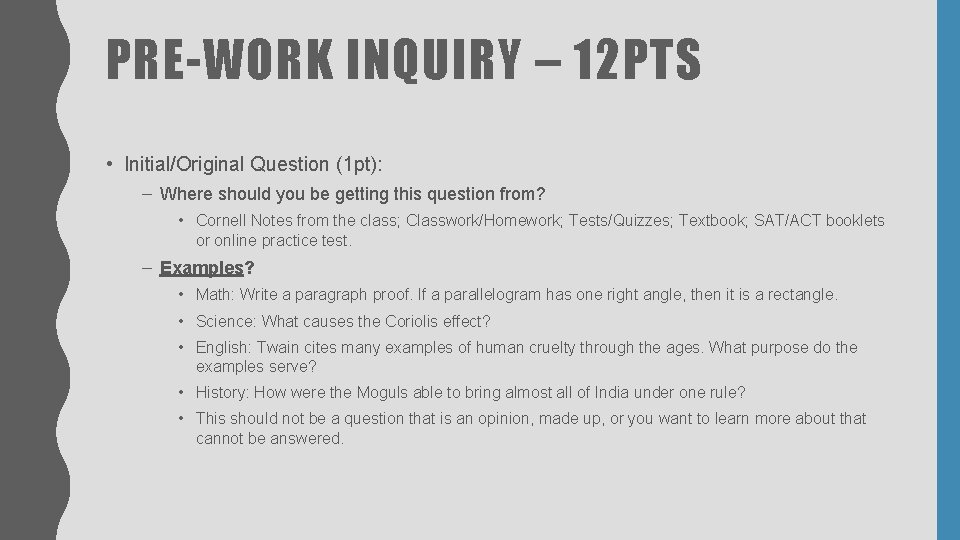 PRE-WORK INQUIRY – 12 PTS • Initial/Original Question (1 pt): – Where should you