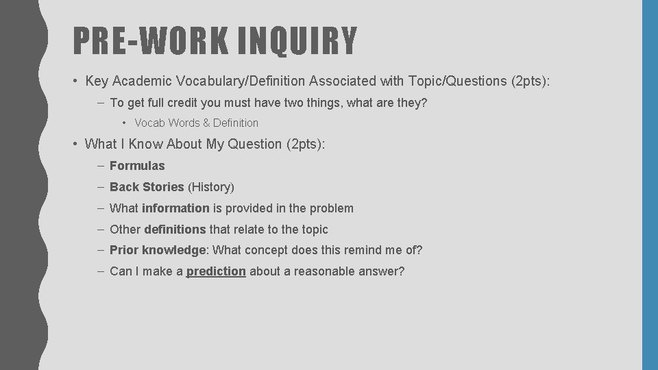 PRE-WORK INQUIRY • Key Academic Vocabulary/Definition Associated with Topic/Questions (2 pts): – To get