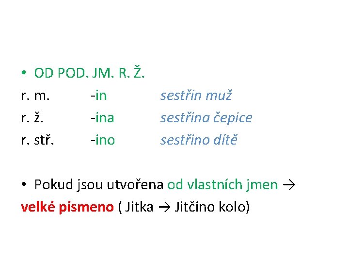  • OD POD. JM. R. Ž. r. m. -in sestřin muž r. ž.