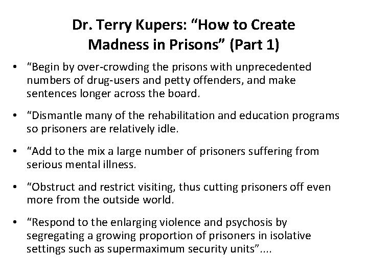 Dr. Terry Kupers: “How to Create Madness in Prisons” (Part 1) • “Begin by