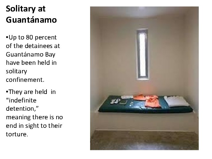 Solitary at Guantánamo • Up to 80 percent of the detainees at Guantánamo Bay