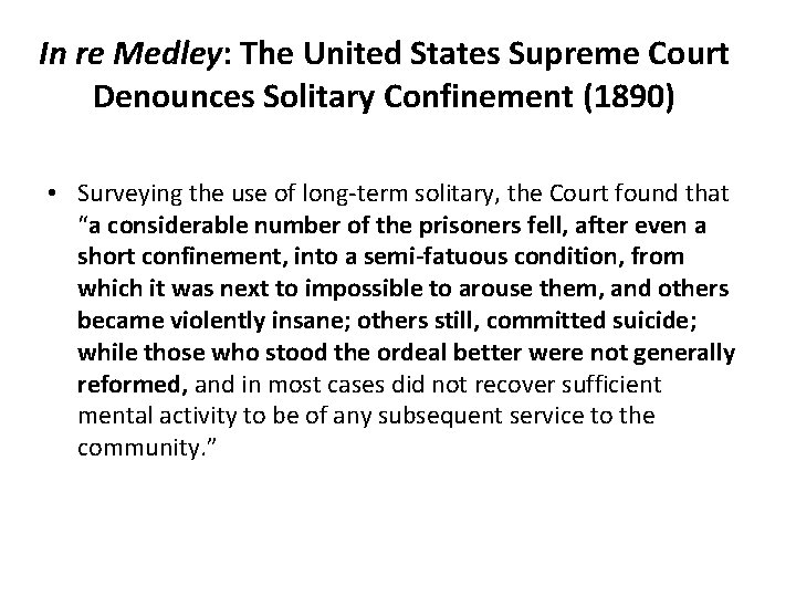 In re Medley: The United States Supreme Court Denounces Solitary Confinement (1890) • Surveying