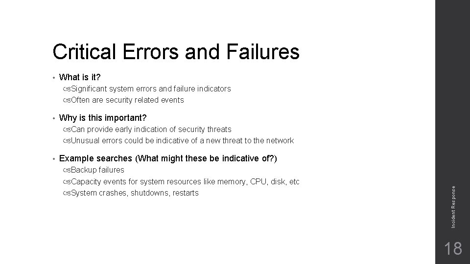 Critical Errors and Failures • What is it? Significant system errors and failure indicators