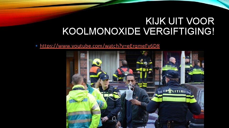 KIJK UIT VOOR KOOLMONOXIDE VERGIFTIGING! • https: //www. youtube. com/watch? v=e. Erqme. Fy 6