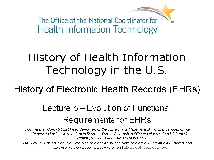History of Health Information Technology in the U. S. History of Electronic Health Records