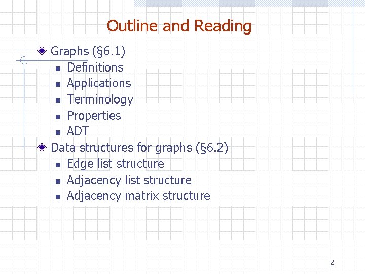 Outline and Reading Graphs (§ 6. 1) n Definitions n Applications n Terminology n