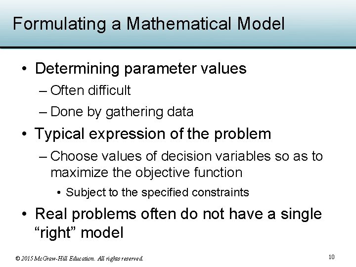 Formulating a Mathematical Model • Determining parameter values – Often difficult – Done by