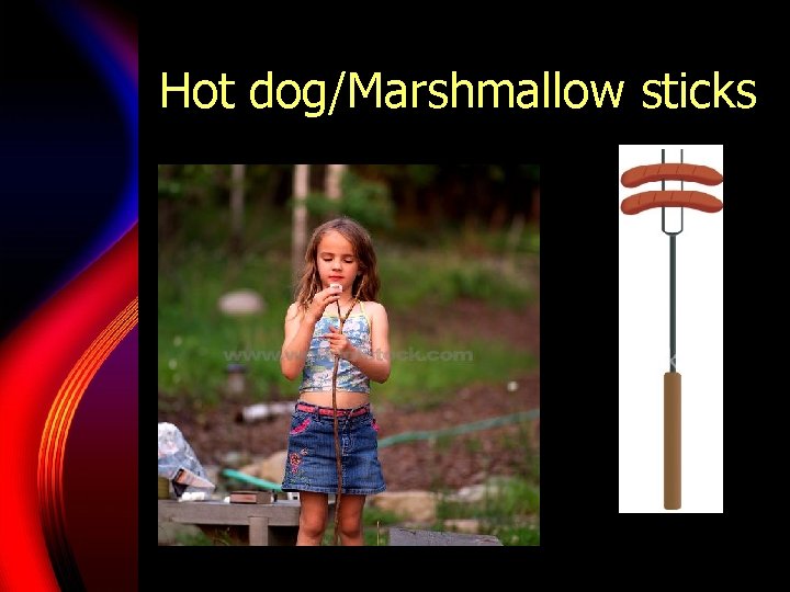 Hot dog/Marshmallow sticks 