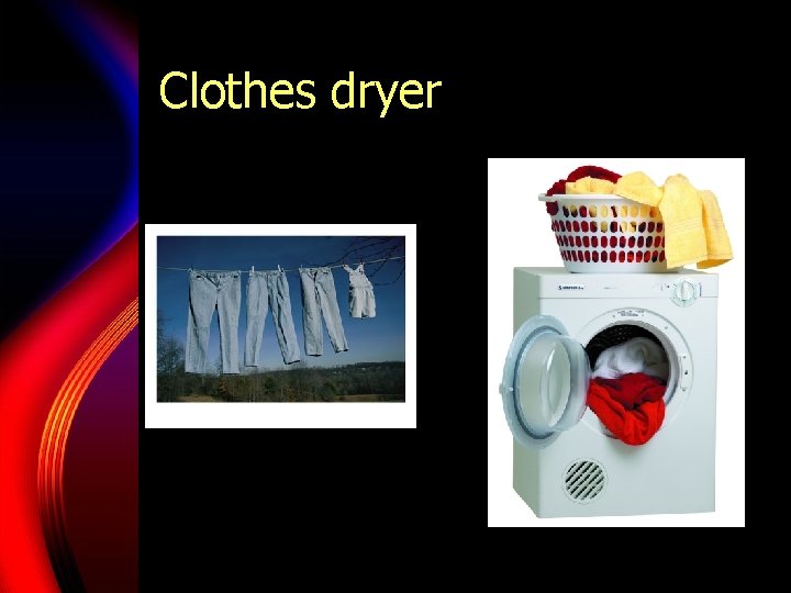 Clothes dryer Clothes dryer