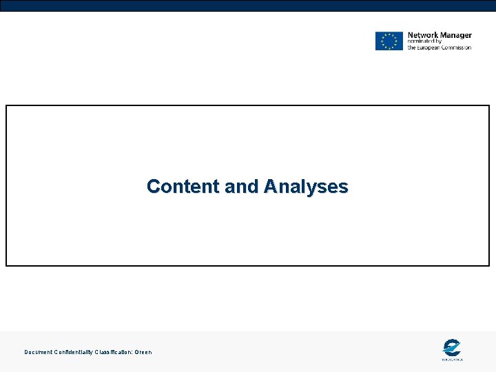 Content and Analyses Document Confidentiality Classification: Green 