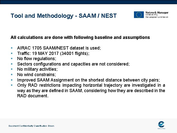 Tool and Methodology - SAAM / NEST All calculations are done with following baseline