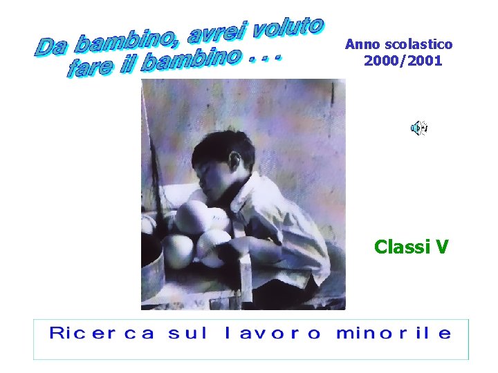 Anno scolastico 2000/2001 Classi V 