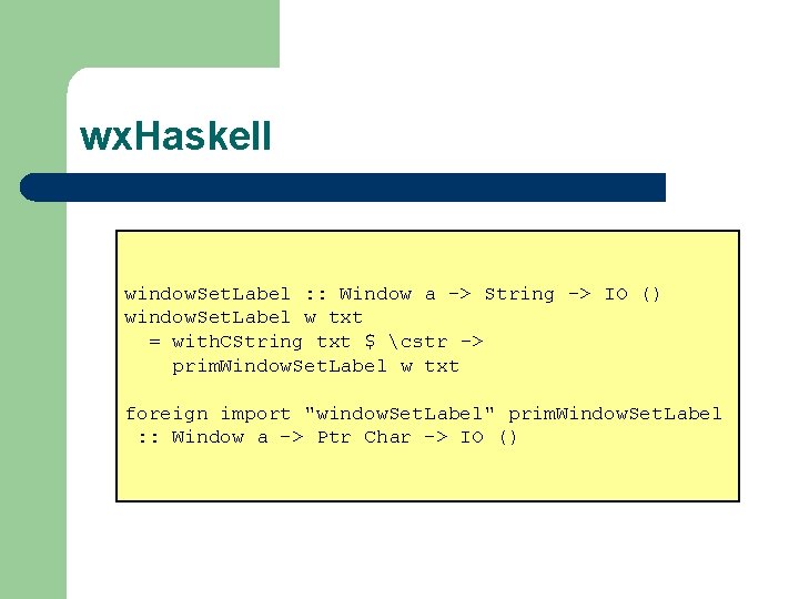 wx. Haskell window. Set. Label : : Window a -> String -> IO ()