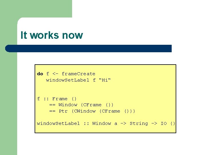 It works now do f <- frame. Create window. Set. Label f "Hi" f