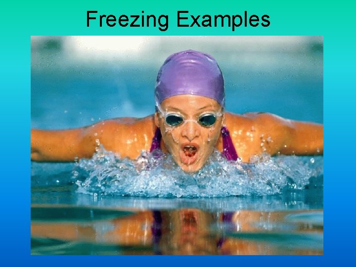 Freezing Examples 