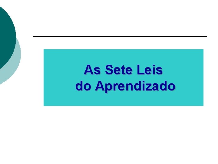 As Sete Leis do Aprendizado 