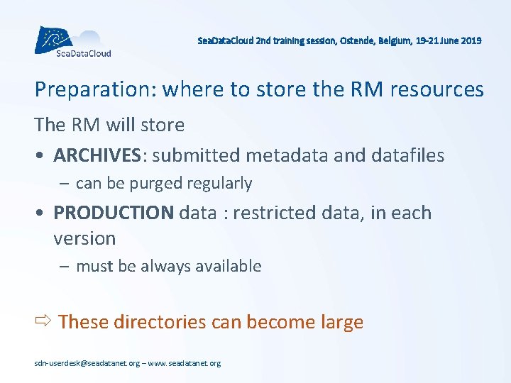 Sea. Data. Cloud 2 nd training session, Ostende, Belgium, 19 -21 June 2019 Preparation: