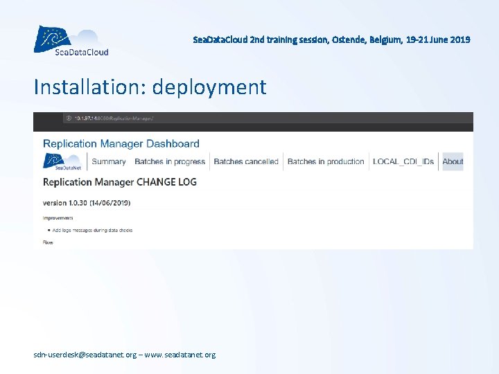 Sea. Data. Cloud 2 nd training session, Ostende, Belgium, 19 -21 June 2019 Installation:
