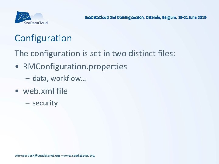 Sea. Data. Cloud 2 nd training session, Ostende, Belgium, 19 -21 June 2019 Configuration