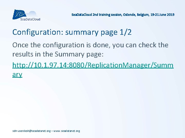 Sea. Data. Cloud 2 nd training session, Ostende, Belgium, 19 -21 June 2019 Configuration: