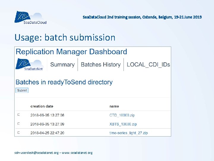 Sea. Data. Cloud 2 nd training session, Ostende, Belgium, 19 -21 June 2019 Usage: