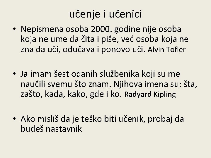 učenje i učenici • Nepismena osoba 2000. godine nije osoba koja ne ume da